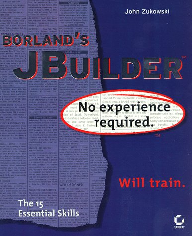 Borland's Jbuilder: No Experience Required (No Experience Required Series) by John Zukowski