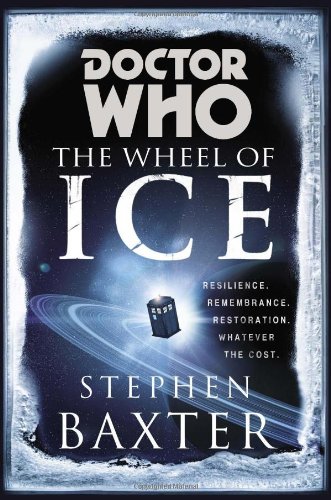 Doctor Who: The Wheel of Ice by Stephen Baxter