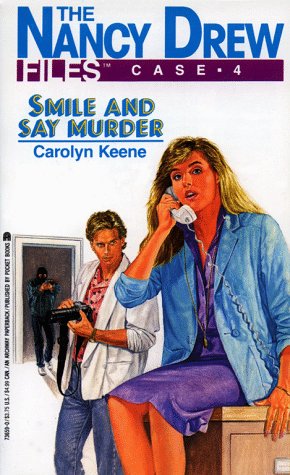 Smile and Say Murder (Nancy Drew Casefiles, Case 4) by Carolyn Keene