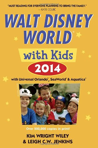 Fodor's Walt Disney World with Kids 2014: with Universal Orlando, SeaWorld &amp; Aquatica by Kim Wright Wiley