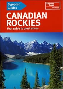 Signpost Guide Canadian Rockies: Alberta & British Columbia by Donald L. Telfer