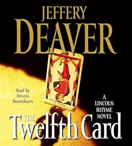 The Twelfth Card (A Lincoln Rhyme Novel)