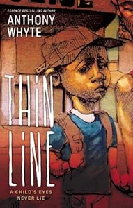 Thin Line: A Child's Eyes Never Lie by Anthony Whyte