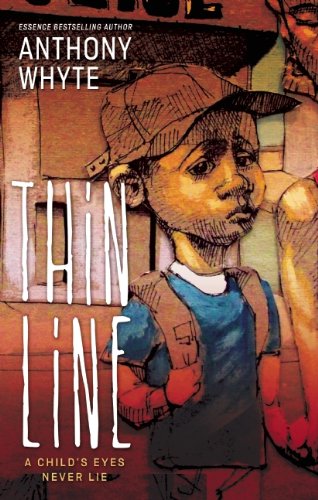 Thin Line: A Child's Eyes Never Lie by Anthony Whyte