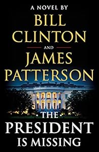 The President Is Missing: A Novel
