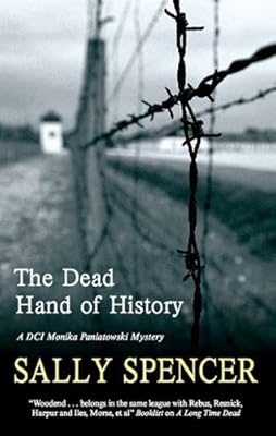 The Dead Hand of History (A DCI Monika Paniatowski Mystery)