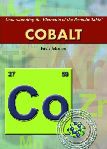 Cobalt (Understanding the Elements of the Periodic Table) by Paula Johanson
