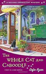 The Whole Cat and Caboodle: Second Chance Cat Mystery