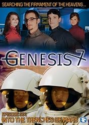Genesis 7 - Episode 6: Into the Trenches of Mars