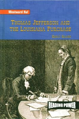 Thomas Jefferson and the Louisiana Purchase (Westward Ho!,)