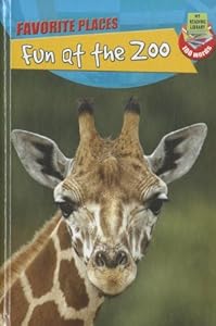 Fun at the Zoo (My Reading Library: Favorite Places)