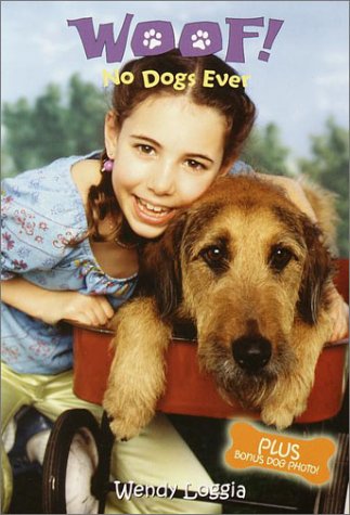 No Dogs Ever (Woof!) by Wendy Loggia