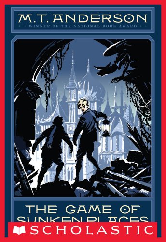 The Norumbegan Quartet #1: The Game of Sunken Places by Linda Sue Park
