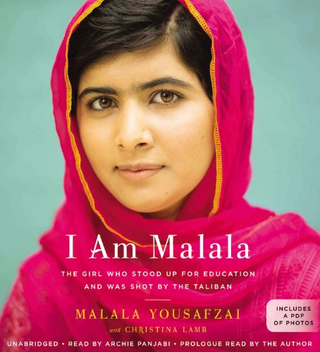 I Am Malala: The Girl Who Stood Up for Education and Changed the World by Malala Yousafzai