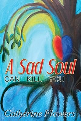 A Sad Soul Can Kill You