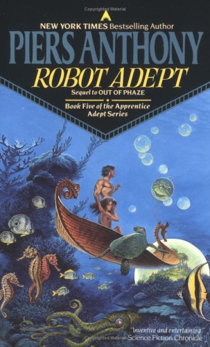 Robot Adept (Apprentice Adept, Book 5) by Piers Anthony
