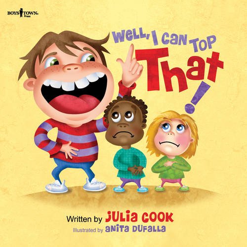 Well, I Can Top That by Julia Cook