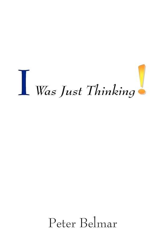 I Was Just Thinking by Peter Belmar