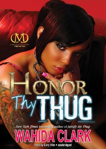 Honor Thy Thug (Thug series, Book 7)(Library Edition) by Wahida Clark