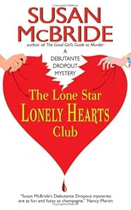 The Lone Star Lonely Hearts Club (Debutante Dropout Mysteries, No. 3)