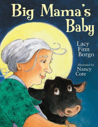 Big Mama's Baby by Nancy Cote