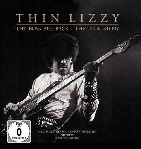 Thin Lizzy: The Boys Are Back - The True Story by Dave Thompson