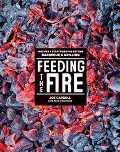 Feeding the Fire: Recipes and Strategies for Better Barbecue and Grilling by Joe Carroll 
			
			
		
		
		
       	 
       		
       			,