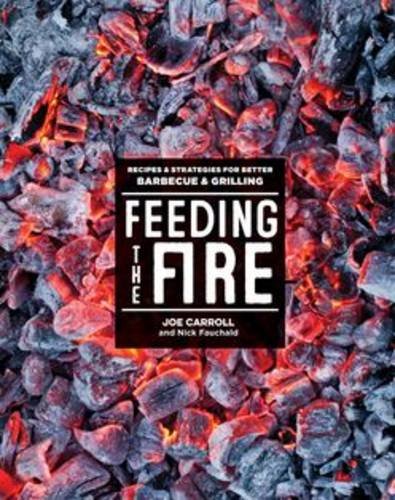 Feeding the Fire: Recipes and Strategies for Better Barbecue and Grilling by Joe Carroll 
			
			
		
		
		
       	 
       		
       			,