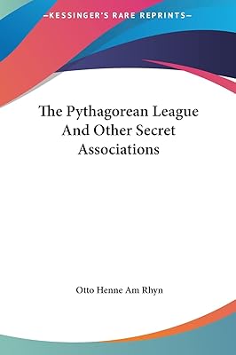 The Pythagorean League And Other Secret Associations