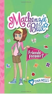 Mackenzie Blue #3: Friends Forever?