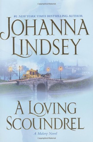 A Loving Scoundrel (Malory Novels (Atria Books)) by Johanna Lindsey