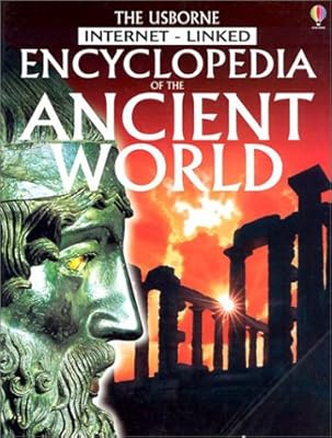 The Usborne Internet-Linked Encyclopedia of the Ancient World (History Encyclopedias)