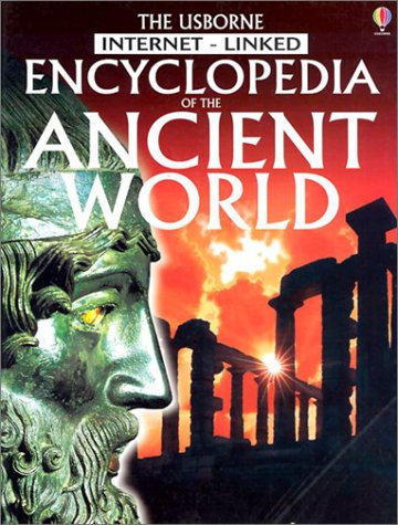 The Usborne Internet-Linked Encyclopedia of the Ancient World (History Encyclopedias) by Jane Bingham