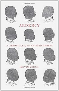Ardency: A Chronicle of the Amistad Rebels