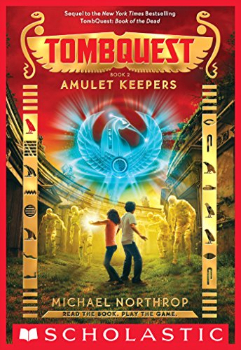 Amulet Keepers (TombQuest, Book 2) by Michael Northrop