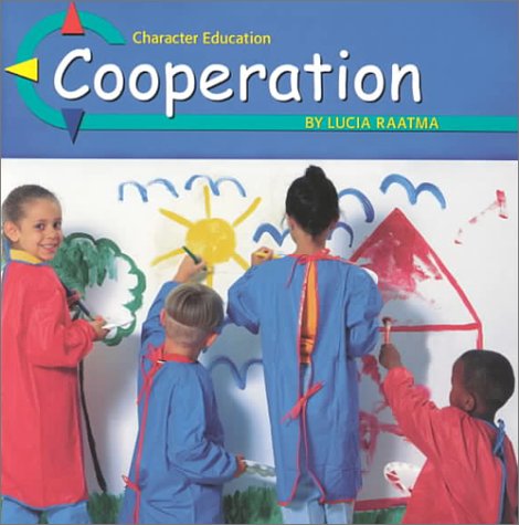 Cooperation (Character Education (Capstone)) by Lucia