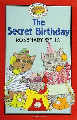 Yoko & Friends School Days: The Secret Birthday - Book #7 (Annotated H. G. Wells) by Rosemary Wells