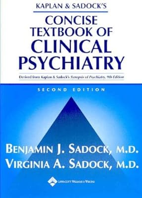 Kaplan and Sadock's Concise Textbook of Clinical Psychiatry