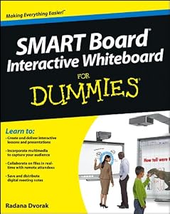 SMART Board Interactive Whiteboard For Dummies by Radana Dvorak
