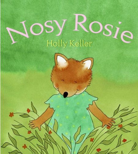 Nosy Rosie by Holly Keller
