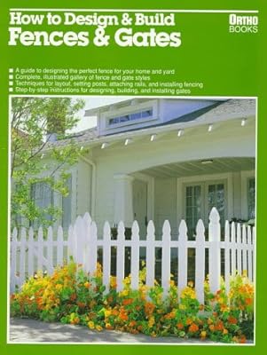 How to Design & Build Fences & Gates