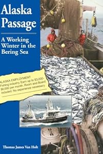 Alaska Passage: A Working Winter in the Bering Sea by Van