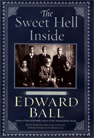 The Sweet Hell Inside: A Family History by Edward Ball