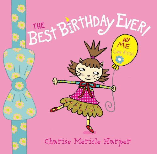 The Best Birthday Ever! By Me by Charise Mericle Harper