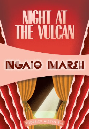 Night at the Vulcan: Inspector Roderick Alleyn #16 by Ngaio Marsh