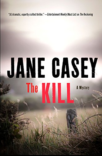 The Kill: A Novel by Jane Casey