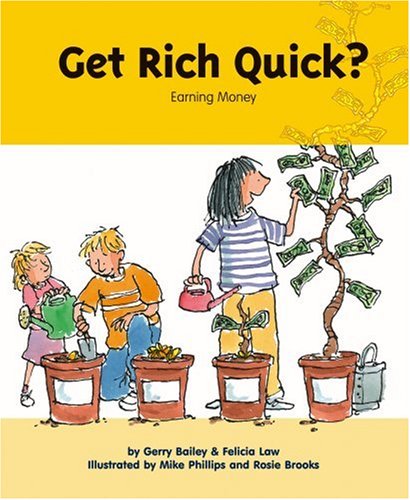 Get Rich Quick?: Earning Money by Gerry Bailey