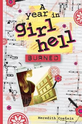 Burned (A Year in Girl Hell)
