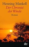 Der Chronist der Winde: Roman - Henning Mankell