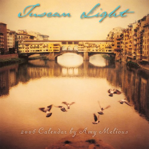 Tuscan Light 2006 Calendar by Amy Melious